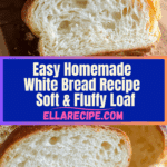 Easy Homemade White Bread Recipe
