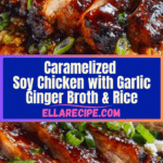 Caramelised Soy Chicken in Garlic Ginger Broth with Rice Recipe