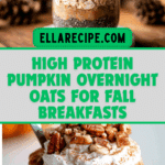 High Protein Pumpkin Overnight Oats Recipe